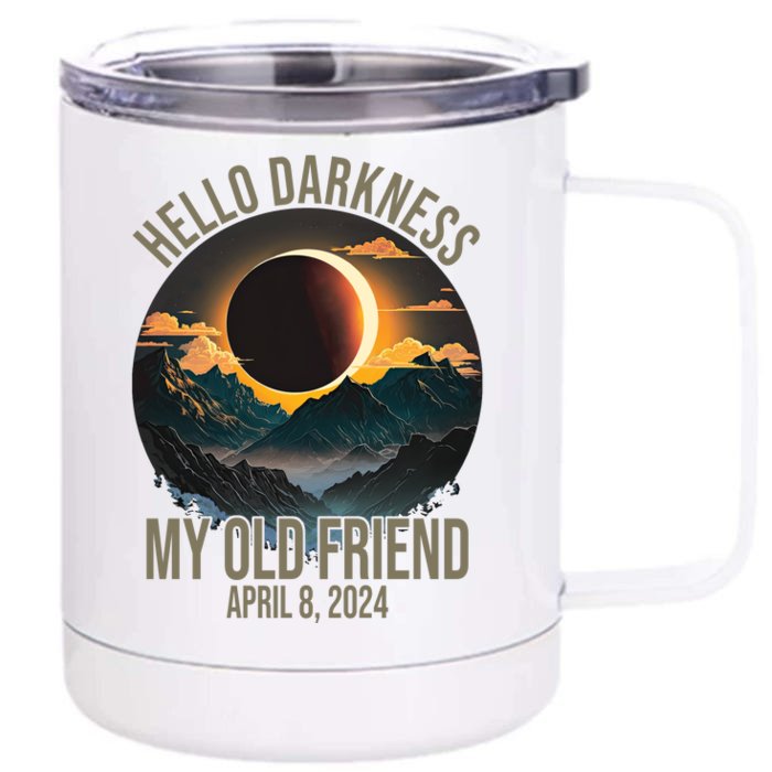 Hello Darkness My Old Friend Solar Eclipse April 08 2024 Front & Back 12oz Stainless Steel Tumbler Cup