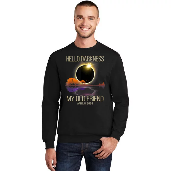 Hello Darkness My Old Friend Solar Eclipse April 08 2024 Tall Sweatshirt