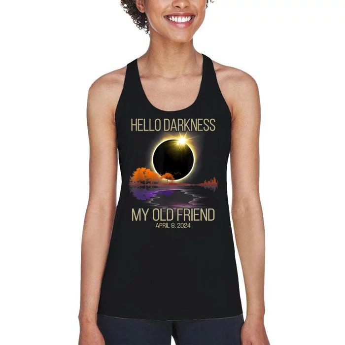 Hello Darkness My Old Friend Solar Eclipse April 08 2024 Women's Racerback Tank