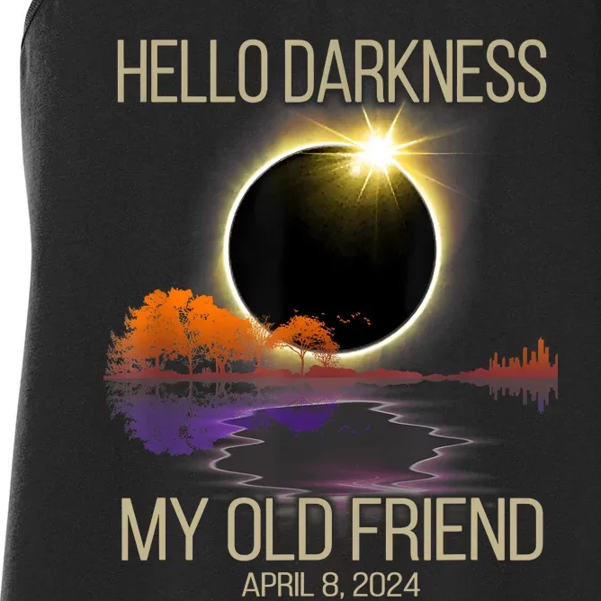 Hello Darkness My Old Friend Solar Eclipse April 08 2024 Women's Racerback Tank