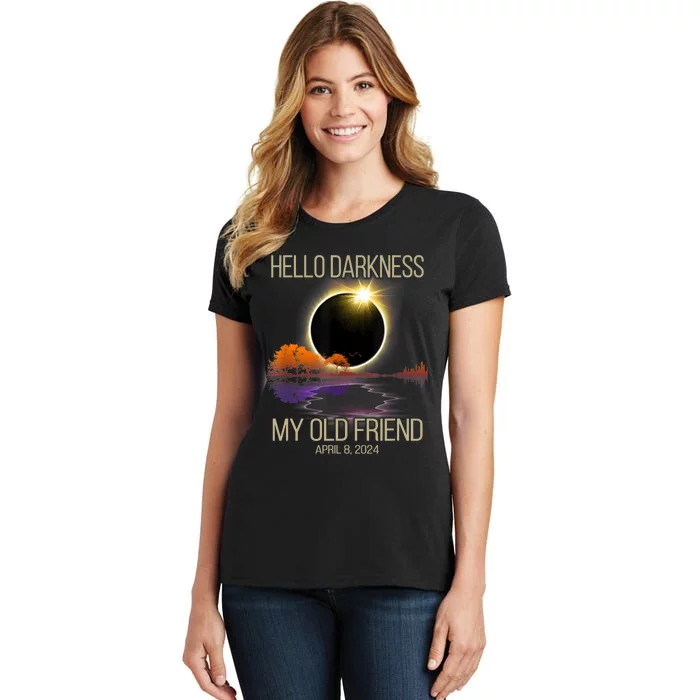 Hello Darkness My Old Friend Solar Eclipse April 08 2024 Women's T-Shirt