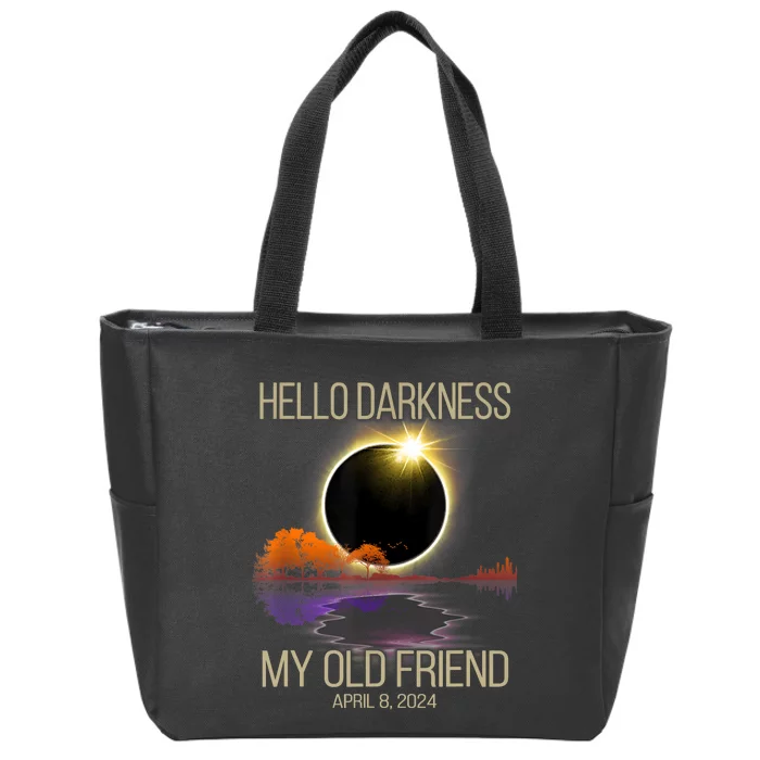 Hello Darkness My Old Friend Solar Eclipse April 08 2024 Zip Tote Bag