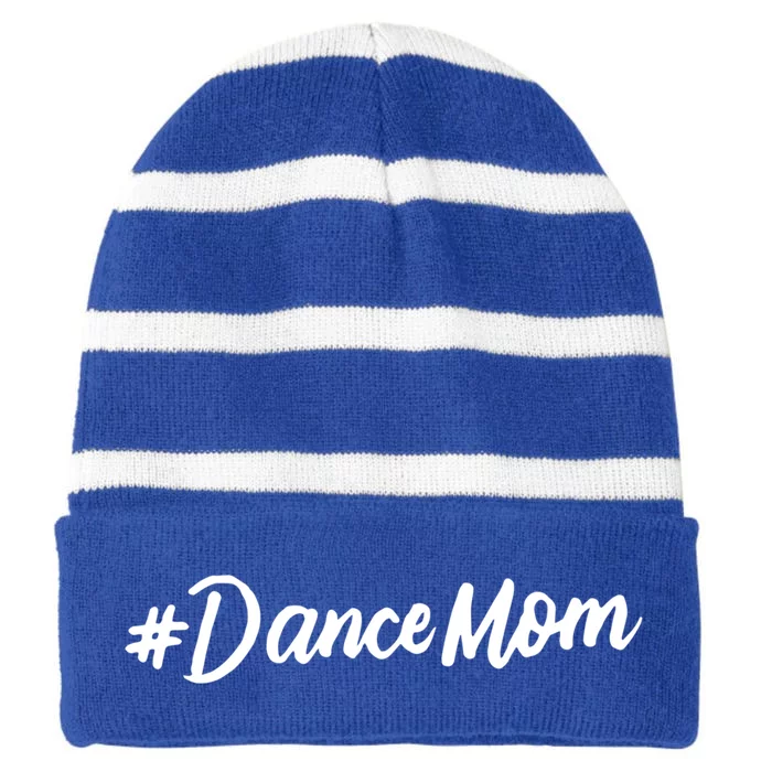 Hashtag Dance Mom Cute Gift Dance Recital Theme Funny Gift Cute Gift Striped Beanie with Solid Band