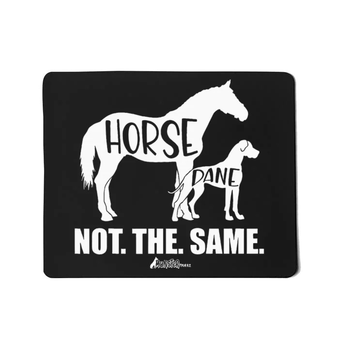 Horse Dane Not The Same Great Dane Funny Dog Lover Mousepad