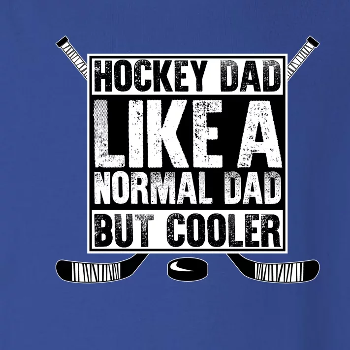 Hockey Dad Normal Dad But Cooler Fathers Day Daddy Husband Gift Toddler Long Sleeve Shirt