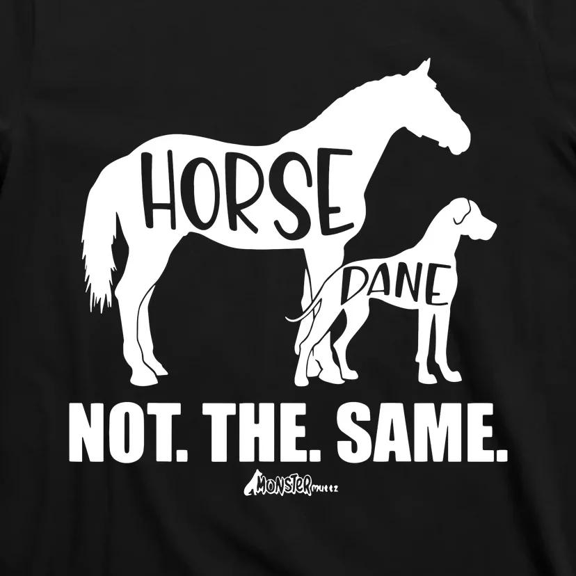 Horse Dane Not The Same Great Dane Funny Dog Lover T-Shirt