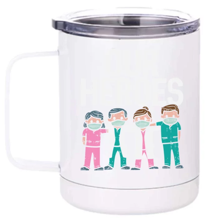 Hero Doctor Nurse Healthcare Frontline Essential Worker Gift Cool Gift Front & Back 12oz Stainless Steel Tumbler Cup