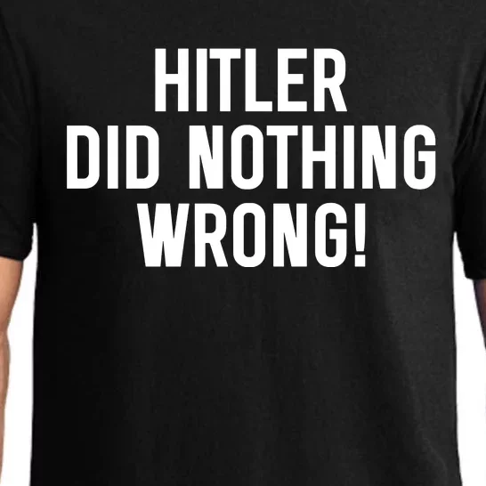 Hitler Did Nothing Wrong Pajama Set