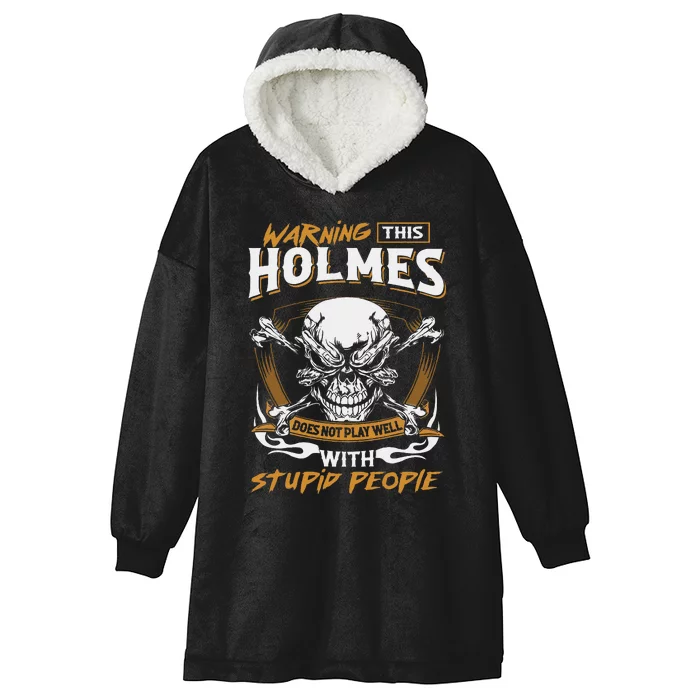 Holmes Does Not Play Well With Stupid People Hooded Wearable Blanket