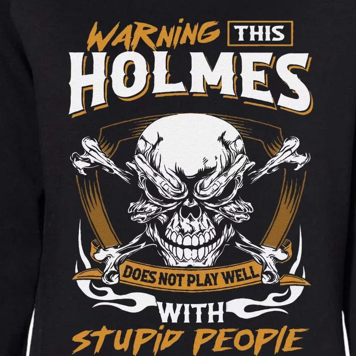 Holmes Does Not Play Well With Stupid People Womens California Wash Sweatshirt