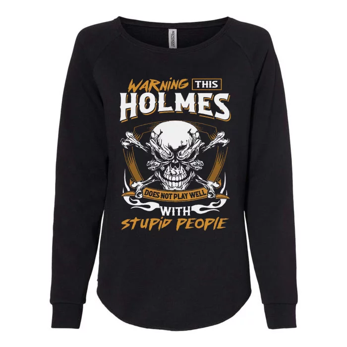 Holmes Does Not Play Well With Stupid People Womens California Wash Sweatshirt