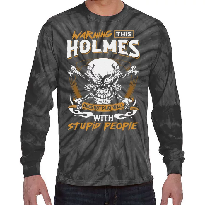 Holmes Does Not Play Well With Stupid People Tie-Dye Long Sleeve Shirt