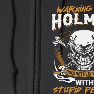 Holmes Does Not Play Well With Stupid People Full Zip Hoodie