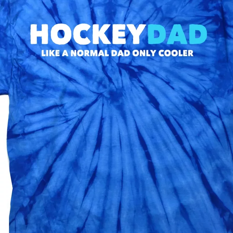 Hockey Dad Only Cooler Cool Usa Ice Sports Player Gift Meaningful Gift Tie-Dye T-Shirt