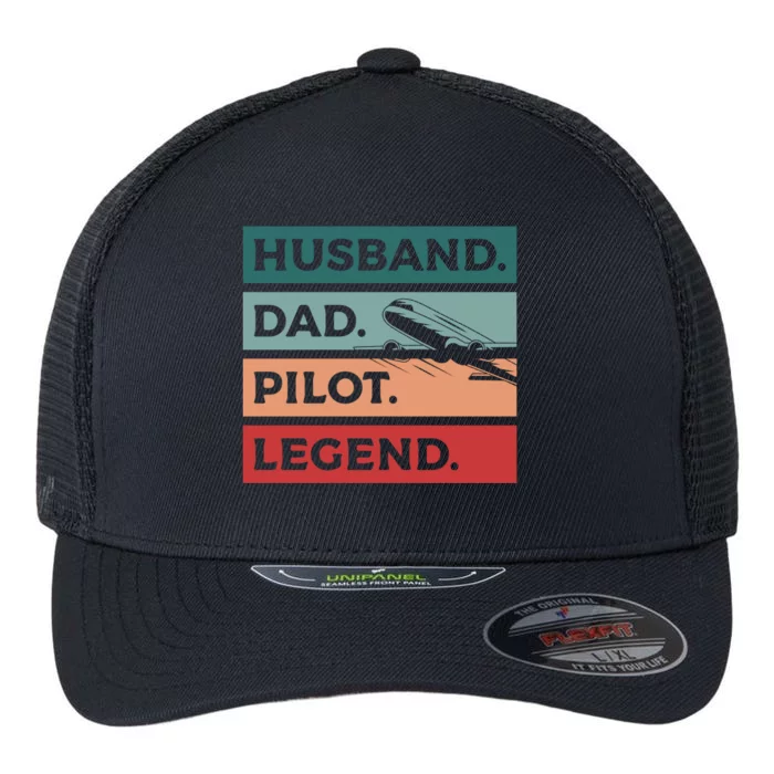 Husband Dad Pilot Legend Aviation Aviator Gift Flexfit Unipanel Trucker Cap