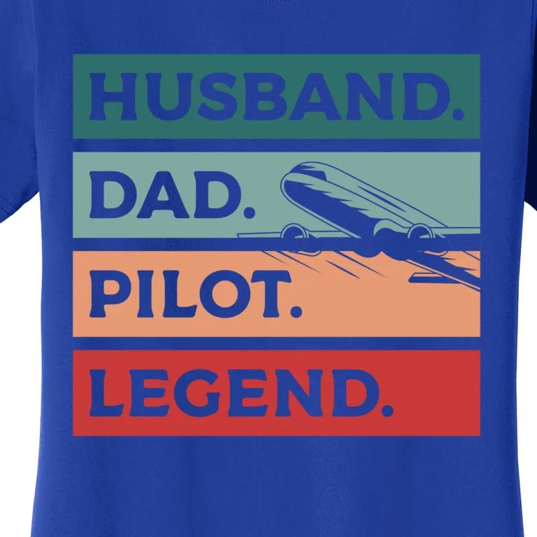 Husband Dad Pilot Legend Aviation Aviator Gift Women's T-Shirt