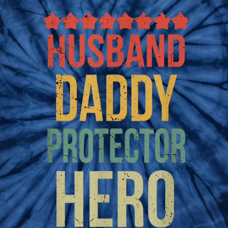 Husband Daddy Protector Hero Tie-Dye T-Shirt