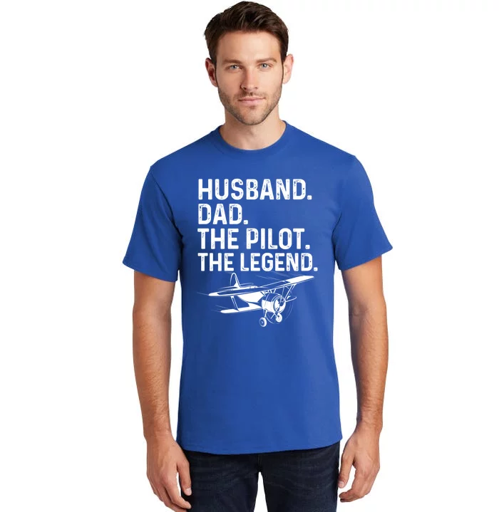 Husband Dad Pilot Legend Funny Airplane Fathers Day Tee Gift Tall T-Shirt