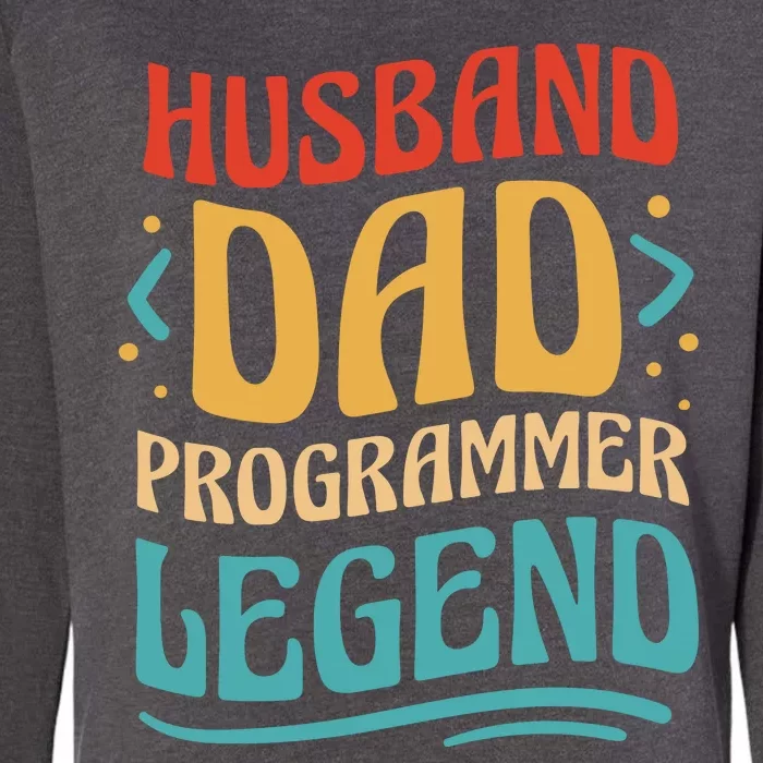 Husband Dad Programmer Legend Womens California Wash Sweatshirt