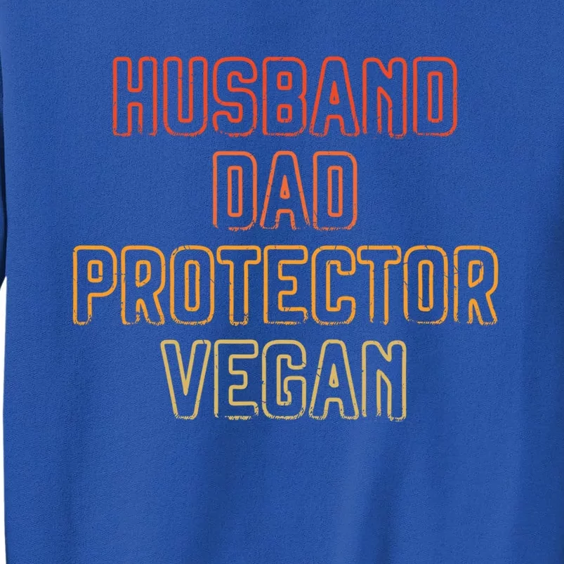 Husband Dad Protector Vegan Vegetable Diet Father's Day Gift Tall Sweatshirt