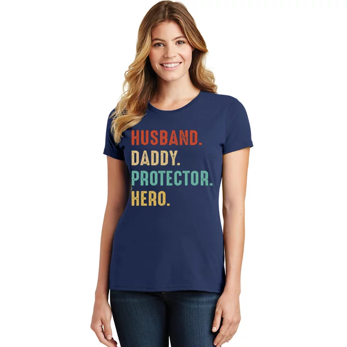 HUSBAND DADDY PROTECTOR HERO Dad Father Funny Fathers Day Love Women's T-Shirt