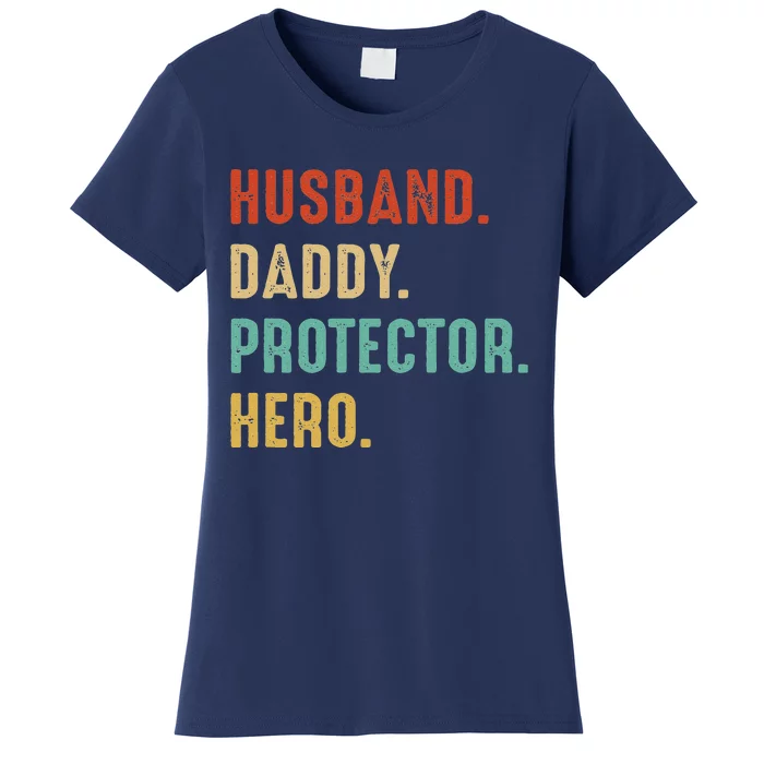 HUSBAND DADDY PROTECTOR HERO Dad Father Funny Fathers Day Love Women's T-Shirt