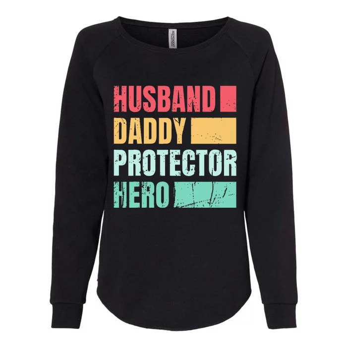 Husband Daddy Protector Hero Womens California Wash Sweatshirt