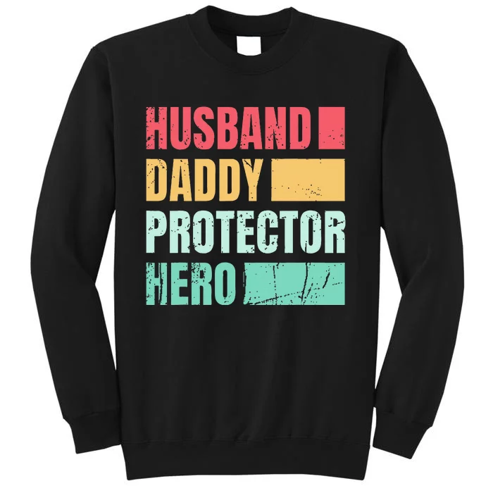 Husband Daddy Protector Hero Tall Sweatshirt