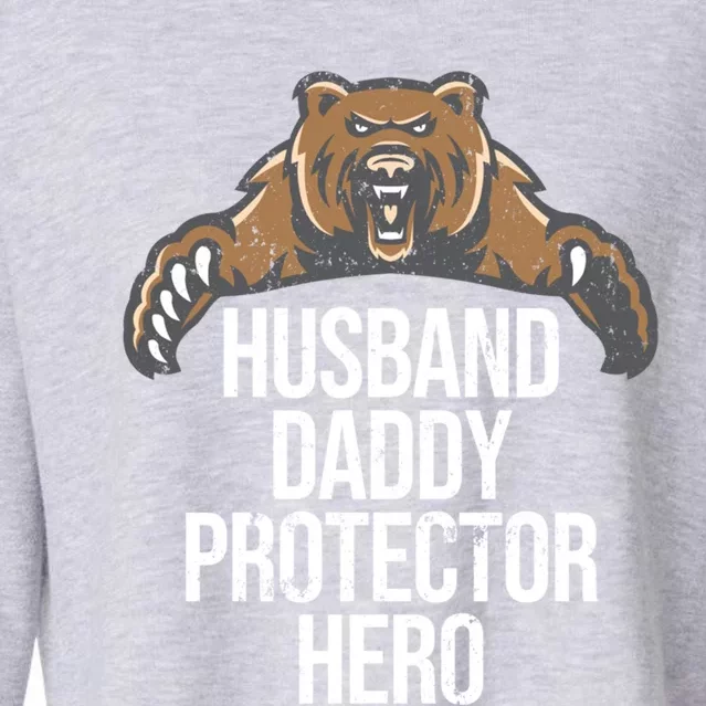 Husband Daddy Protector Hero Cool Bear Father Dad Cool Gift Cropped Pullover Crew