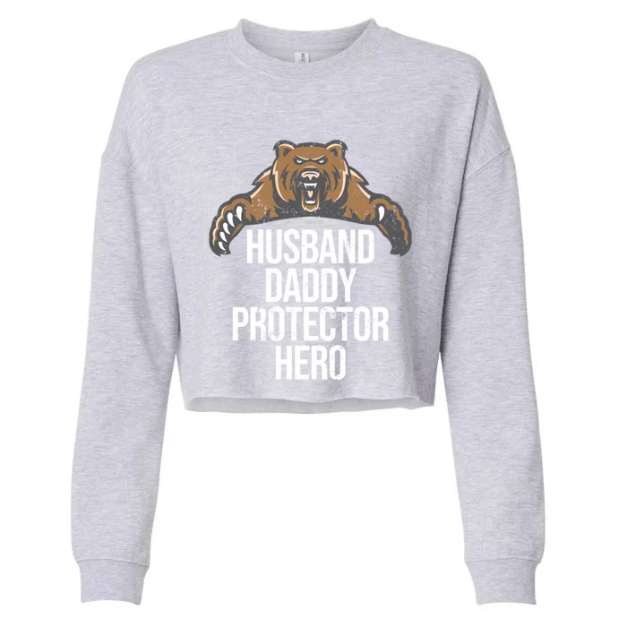 Husband Daddy Protector Hero Cool Bear Father Dad Cool Gift Cropped Pullover Crew