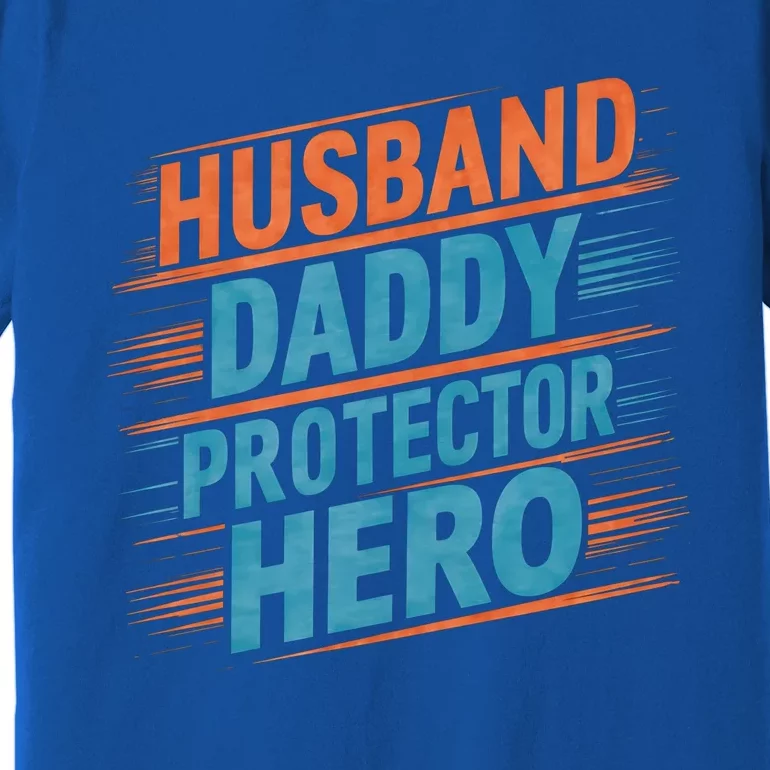 Husband Daddy Protector Hero Fathers Day Gift Premium T-Shirt