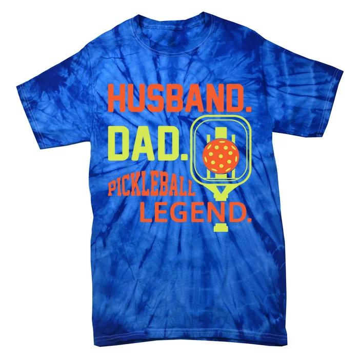 Husband Dad Pickleball Legend For Best Fathers Day Gift Tie-Dye T-Shirt