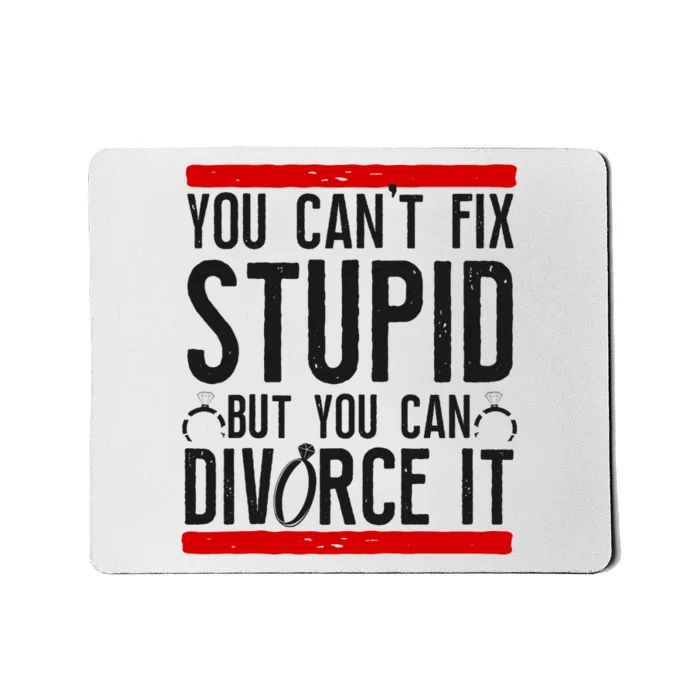 Happy Divorce Party You Can't Fix Stupid But You Can Divorce Raglan Baseball Tee Mousepad