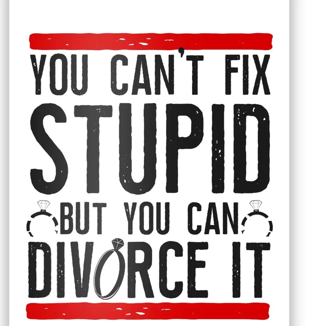 Happy Divorce Party You Can't Fix Stupid But You Can Divorce Raglan Baseball Tee Poster