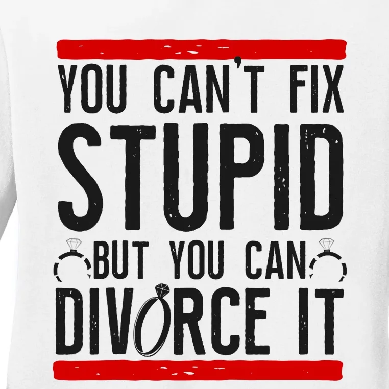 Happy Divorce Party You Can't Fix Stupid But You Can Divorce Raglan Baseball Tee Ladies Long Sleeve Shirt