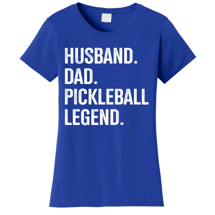 Husband Dad Pickleball Legend For Fathers Day And Birthday Cute Gift Women's T-Shirt