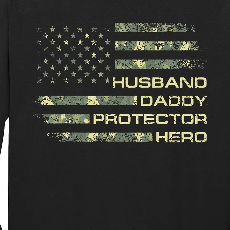 Husband Daddy Protector Hero Fathers Day Camo American Flag Tall Long Sleeve T-Shirt