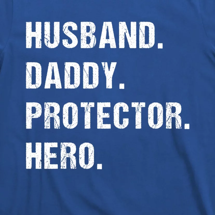 Husband Daddy Protector Hero Funny Gift Fathers Day Gift T-Shirt