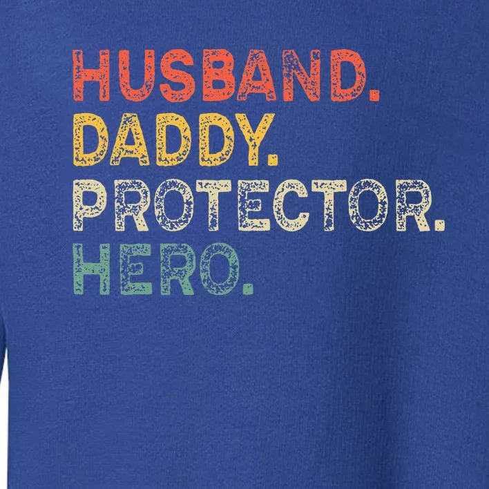 Husband Daddy Protector Hero Fathers Day Gift For Dad Wife Toddler Sweatshirt