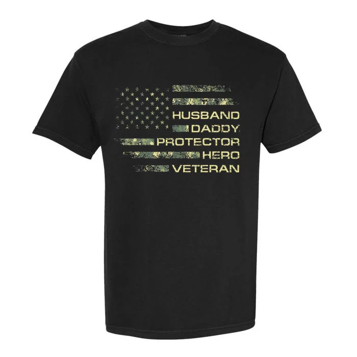 Husband Daddy Protector Hero Veteran USA Flag Camouflage Dad Garment-Dyed Heavyweight T-Shirt