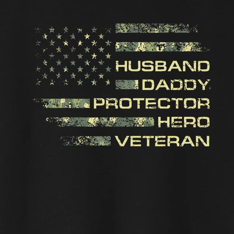 Husband Daddy Protector Hero Veteran USA Flag Camouflage Dad Women's Crop Top Tee