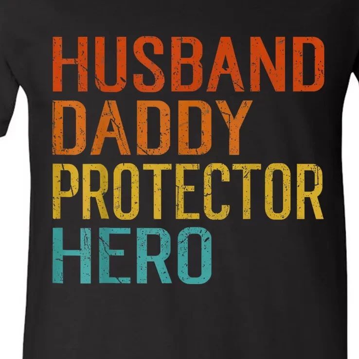 Husband Daddy Protector Hero FatherS Day V-Neck T-Shirt