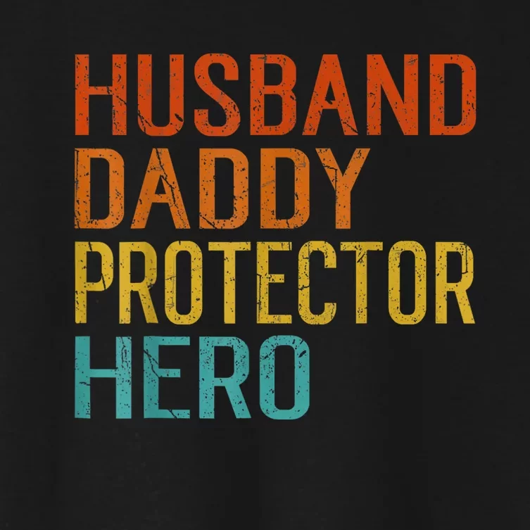 Husband Daddy Protector Hero FatherS Day Women's Crop Top Tee