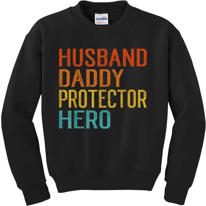 Husband Daddy Protector Hero FatherS Day Kids Sweatshirt