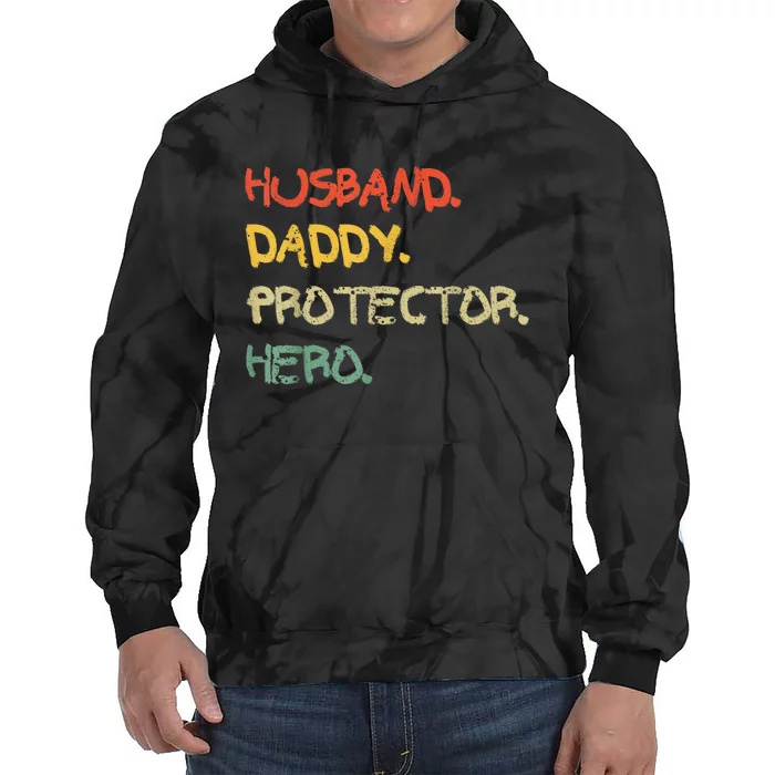 Husband Daddy Protector Hero FatherS Day Gift From Wife Son Tie Dye Hoodie