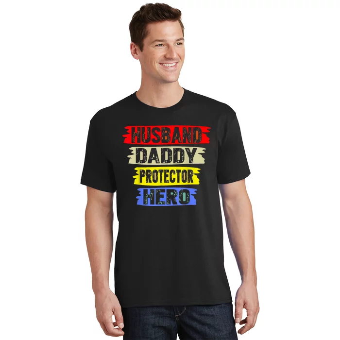 Husband Daddy Protector Hero FatherS Day Gift From Wife Son T-Shirt