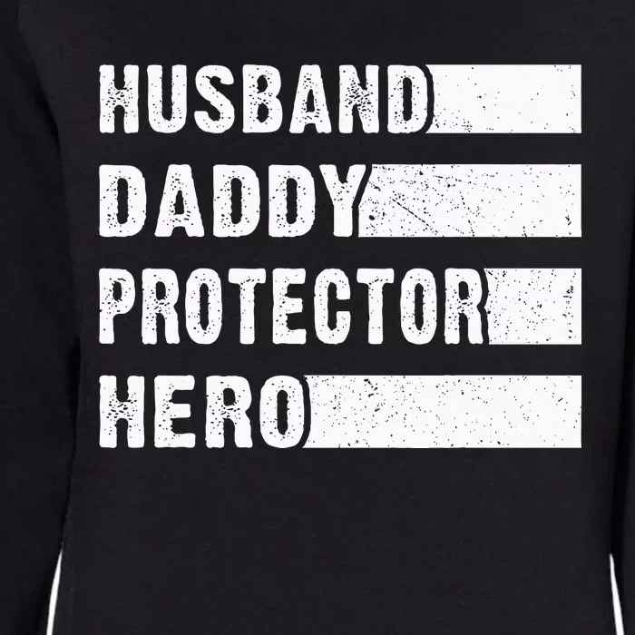 Husband Daddy Protector Hero Womens California Wash Sweatshirt