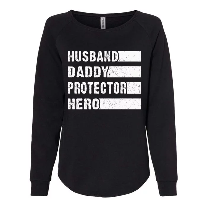 Husband Daddy Protector Hero Womens California Wash Sweatshirt