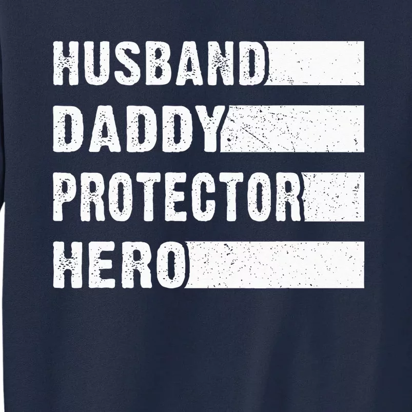 Husband Daddy Protector Hero Tall Sweatshirt