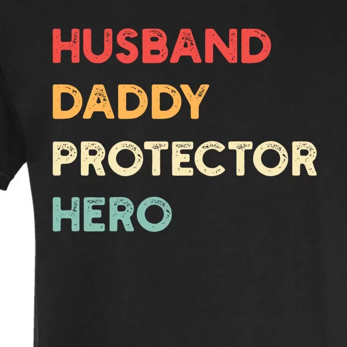 Husband Daddy Protector Hero Garment-Dyed Heavyweight T-Shirt